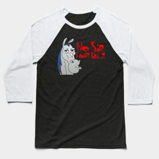 No sir, I don't like it. Baseball T-Shirt